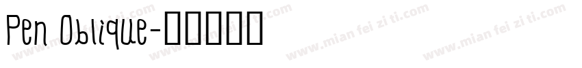 Pen Oblique字体转换